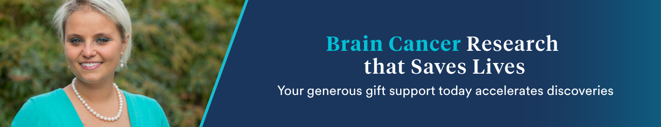 A woman is pictured, and a message reads: Brain cancer research that saves lives  Your generous gift support today accelerates discoveries