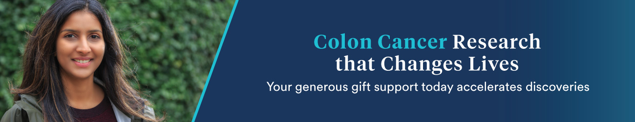A woman is pictured, and a message reads: Colon cancer research that changes lives  Your generous gift today accelerates discoveries