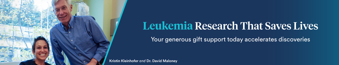 Kristin Kleinhofer and Dr. David Maloney are pictured, and a message reads: Leukemia research that saves lives  Your generous gift support today accelerates discoveries