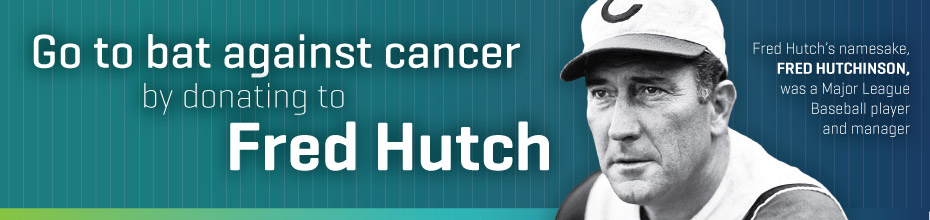 Go to bat against cancer by donating to Fred Hutch